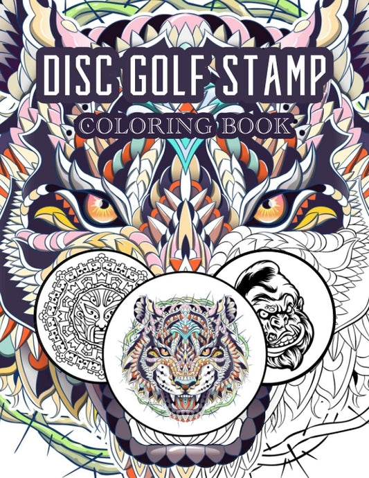 Disc Golf Colouring Book : Relaxation With Stress Relieving Designs And Unique Stamps
